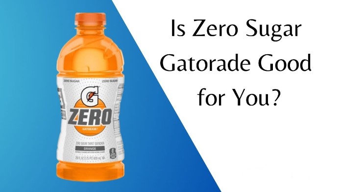 Is Gatorade Zero Good For You? Exploring The Nutritional Content, Benefits And Risks Factors